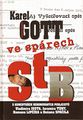 Vzpomínky zpěváka Karla Gotta na rozvědku StB
