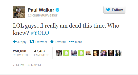 "lol guys ... I really am dead this time. Who knew? #YOLO"