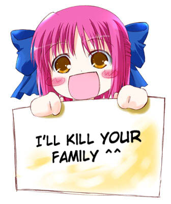 File:I'll kill your family.jpg