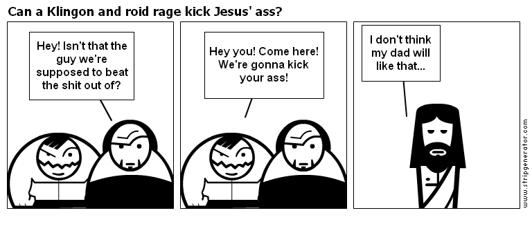 File:Can-a-klingon-and-roid-rage-kick-jesus-a.png