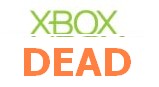 The Xbox DEAD...My Dream!