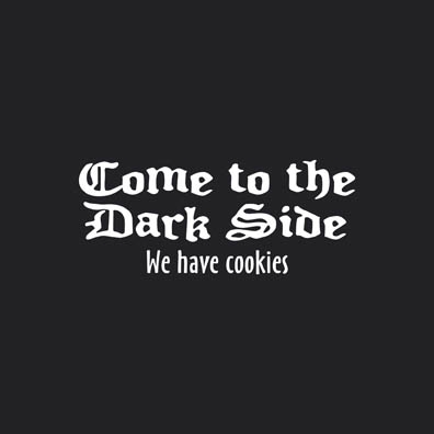 Come to the darkside.JPG