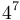 4^7
