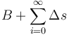 B+\sum_{i=0}^{\infty}\Delta{s}