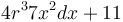 4r^{3}7x^{2}dx+11