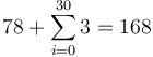 78+\sum_{i=0}^{30}3=168
