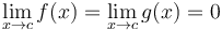 \lim _{{x\to c}}f(x)=\lim _{{x\to c}}g(x)=0