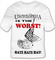 Uncyclopedia is the worst T-Shirt