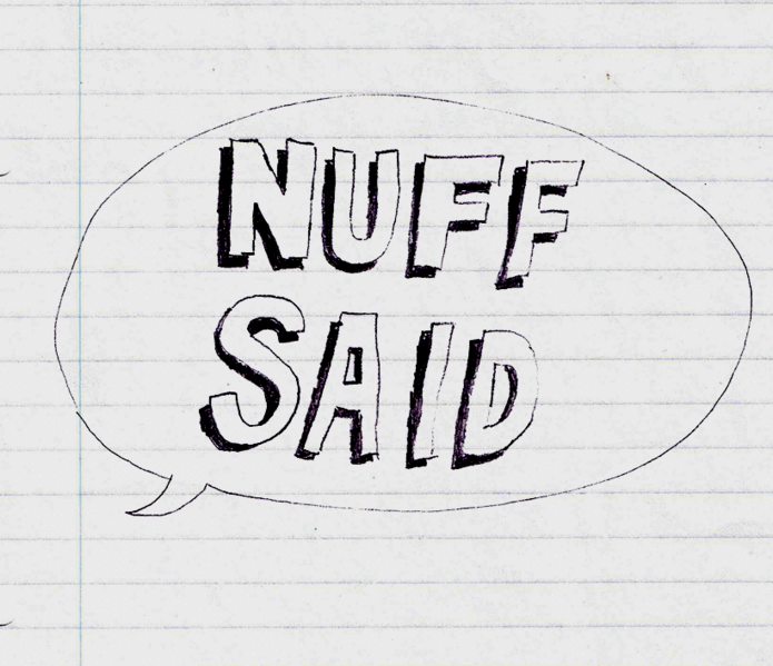 File:Nuff-said.gif