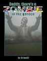 UnBooks:Daddy, There's a Zombie in the Garden