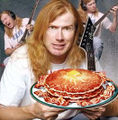 Dave Mustaine loves pancakes after rocking out with Iron Maiden.