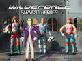 The most important toy line this winter ... WILDEFORCE! Earnest Heroes. (Cane not included.) (by RadicalX)