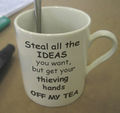 Coincidentally, the idea for this mug was stolen.