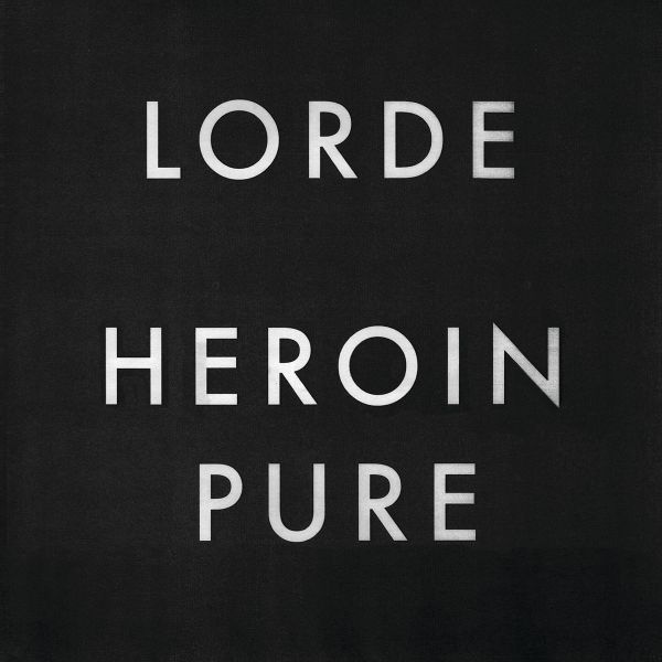 Fichier:Lorde Heroin Pure.jpg