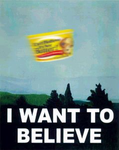I want to Believe its butter.jpg