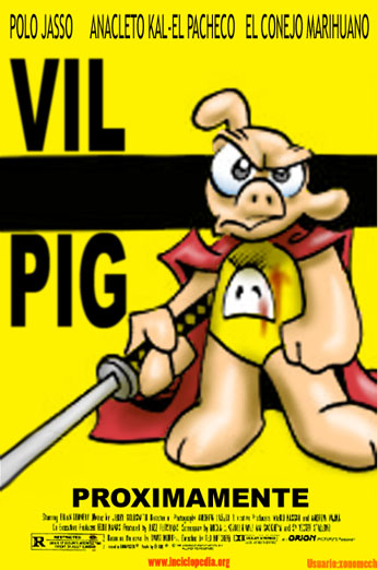 Archivo:El Cerdotado Vil Pig por Polo Jasso Poster by xonomech inciclopedia.jpg