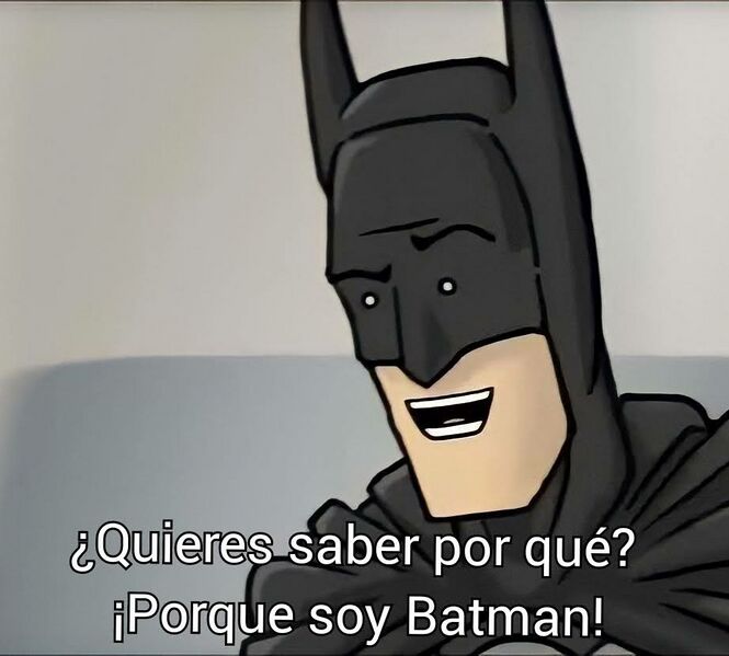 Archivo:Porque soy Batman.jpg