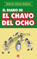 El diario del Chavo, públicado por el diario méxicano Esterm, es una clara referencia al diario de ya sabemos quién.