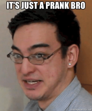 File:Filthy Frank just a prank bro.png