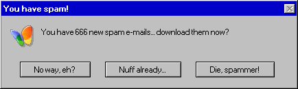 You have spam!