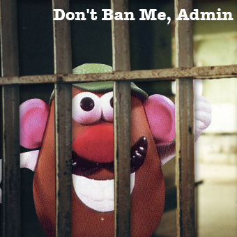 File:Don't Ban Me Admin.png