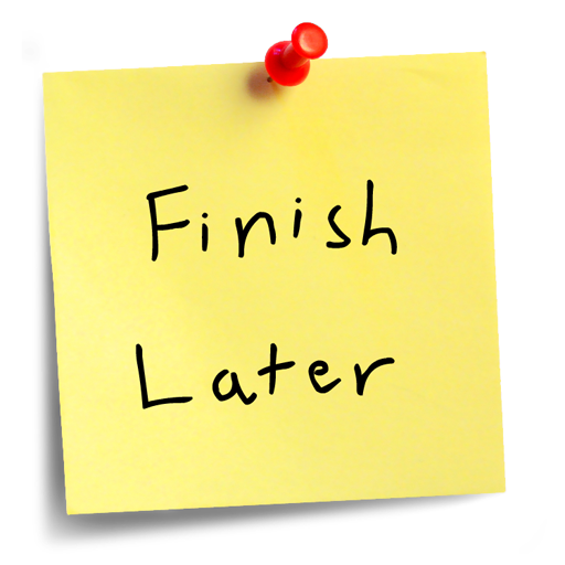 File:Finish Later.PNG