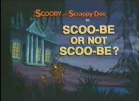 File:Scoo-Be or Not Scoo-Be title card.jpg