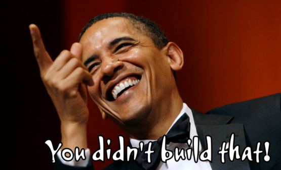 Obama You didn't build that.png