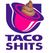 TacoShits.jpg