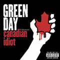 The cover art for the Green Day album Canadian Idiot Nominated VFP by me VFP (8/2/05)