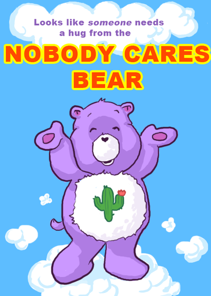 File:NOBODY CARES by AquaticFishy.png