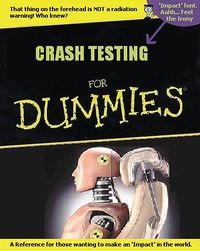 Crash Testing for Dummies