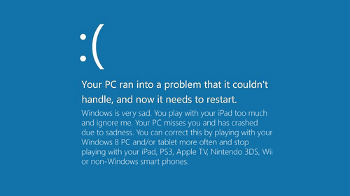 Windows gets sad sometimes you know.