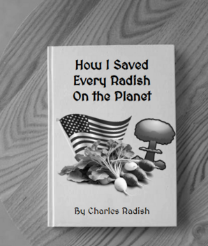 Charles Radish's Magnum Opus