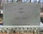 Greg RIP Fail.jpg