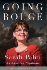 The cover of Sarah Palin's newest book, Going Rouge, which garnered positive feedback for its use of complete sentences and proper grammar.