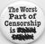 The Worst Part of Censorship.jpg